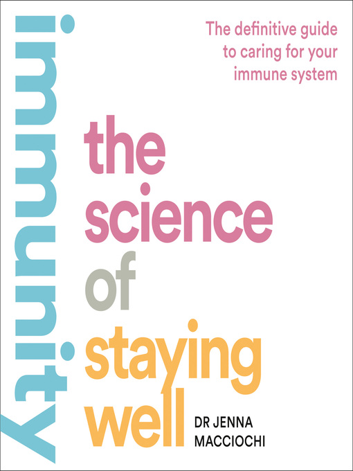 Title details for Immunity by Dr Jenna Macciochi - Available